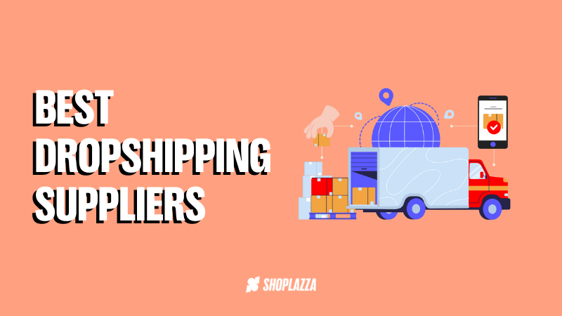 Find the Best Dropshipping Suppliers for Your Business in 2024 - Dropshipping Suppliers Online